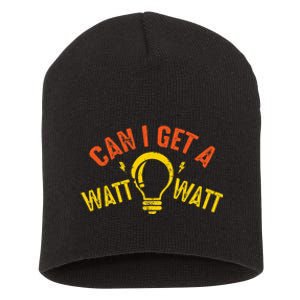 Can I Get A Watt Watt Funny Electrician Gift Short Acrylic Beanie