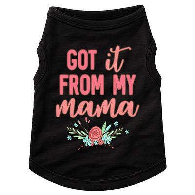 Cute I Got It From My Mama Botanical Wild Flowers Gift Doggie Tank