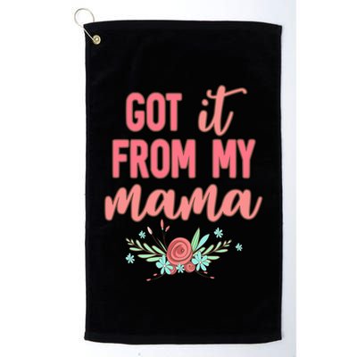 Cute I Got It From My Mama Botanical Wild Flowers Gift Golf Towel