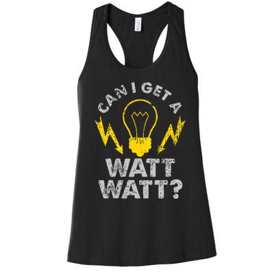 Can I Get A Watt Watt Funny Electrician Women's Racerback Tank