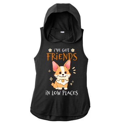 Corgi I've Got Friends In Low Places Pembroke Welsh Lover Gift Ladies PosiCharge Tri-Blend Wicking Draft Hoodie Tank