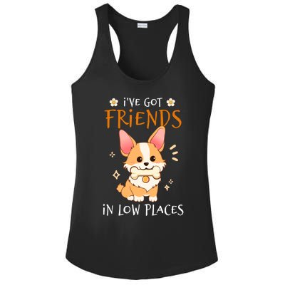 Corgi I've Got Friends In Low Places Pembroke Welsh Lover Gift Ladies PosiCharge Competitor Racerback Tank