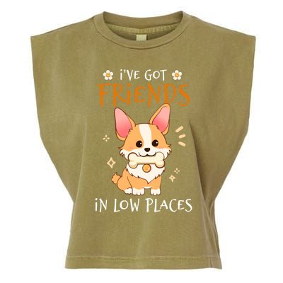 Corgi I've Got Friends In Low Places Pembroke Welsh Lover Gift Garment-Dyed Women's Muscle Tee