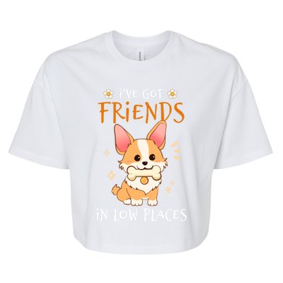 Corgi I've Got Friends In Low Places Pembroke Welsh Lover Gift Bella+Canvas Jersey Crop Tee