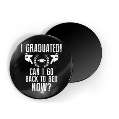 Can I Go Back To Bed Graduation Magnet