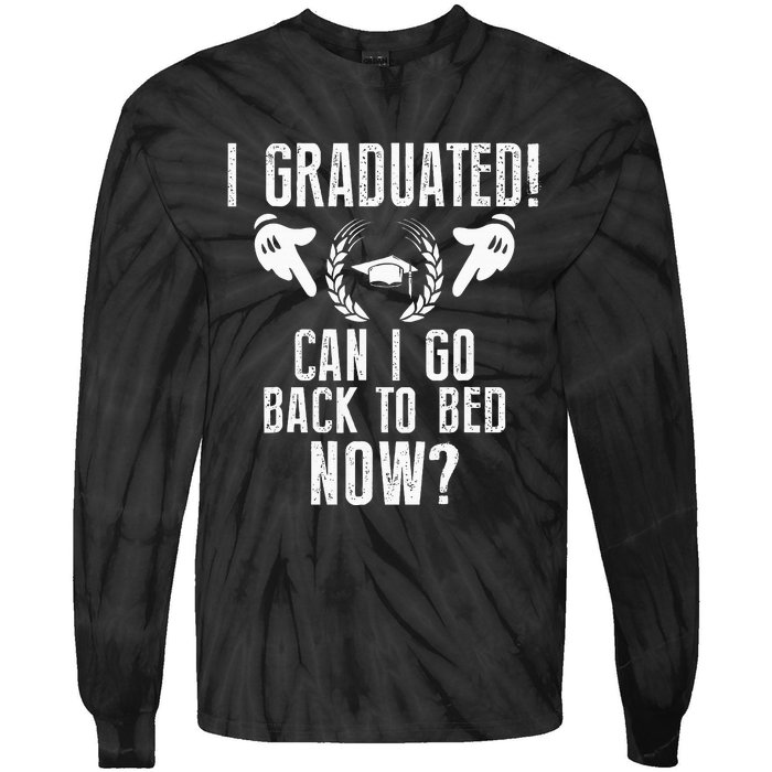 Can I Go Back To Bed Graduation Tie-Dye Long Sleeve Shirt