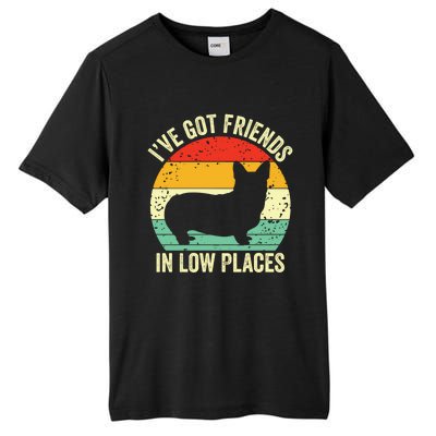 Corgi I've Got Friends In Low Places Pembroke Welsh Lover Te Gift Tall Fusion ChromaSoft Performance T-Shirt