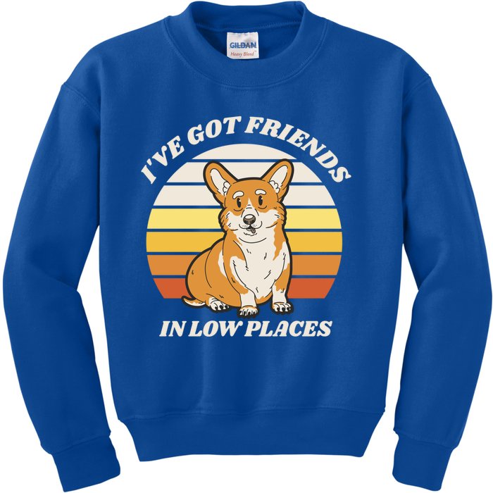 Corgi I've Got Friends In Low Places Retro Corgi Dog Lover Gift Kids Sweatshirt