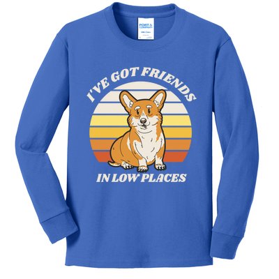 Corgi I've Got Friends In Low Places Retro Corgi Dog Lover Gift Kids Long Sleeve Shirt