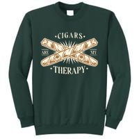 Cigars Are My Therapy Tall Sweatshirt