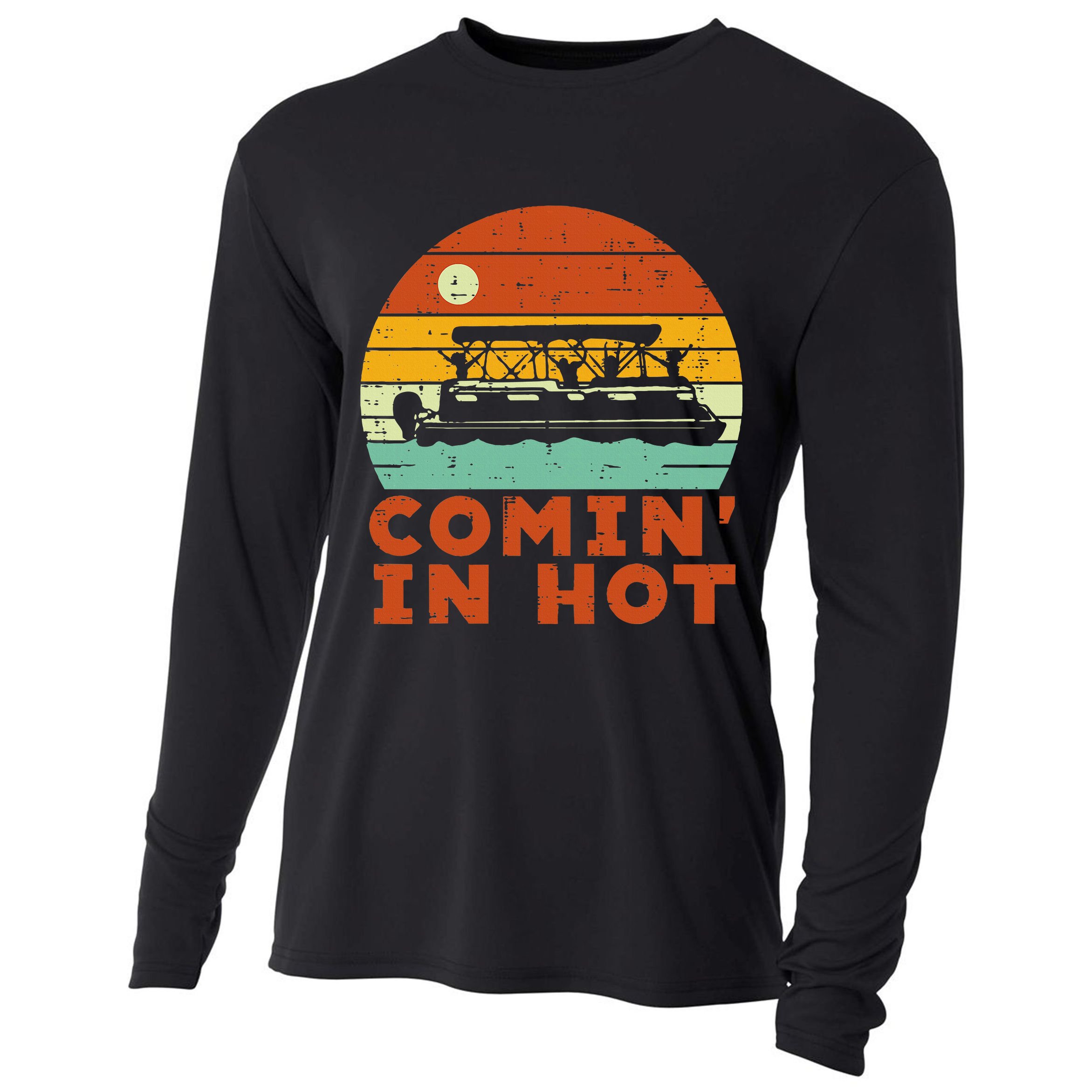 Comin In Hot Boat Pontoon Sunset Retro Captain Cooling Performance Long Sleeve Crew