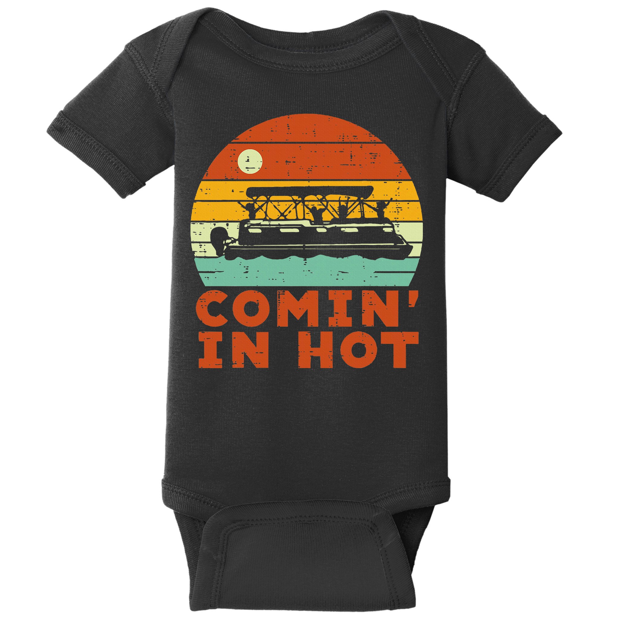 Comin In Hot Boat Pontoon Sunset Retro Captain Baby Bodysuit