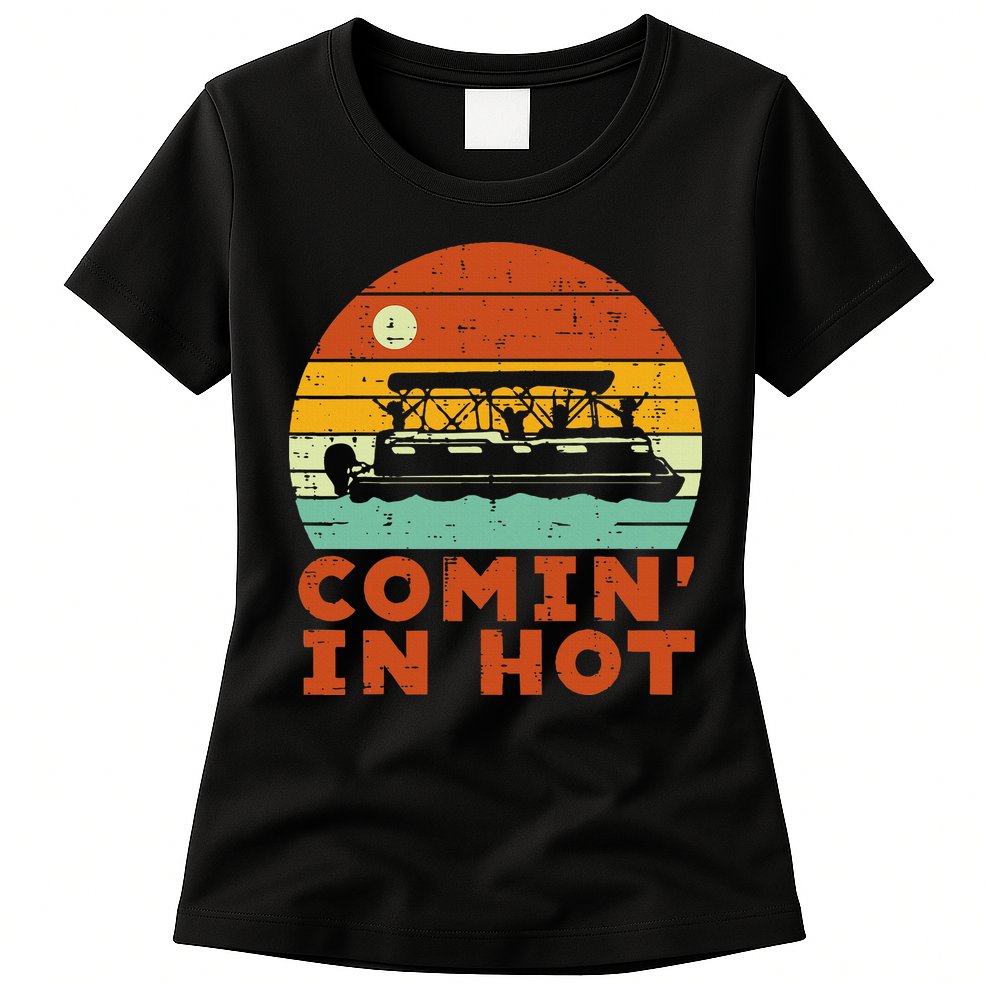 Comin In Hot Boat Pontoon Sunset Retro Captain Womens T-Shirt