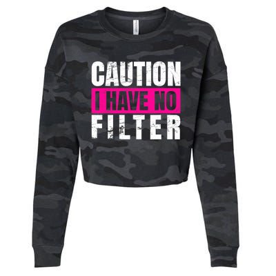 Caution I Have No Filter Sarcastic Quote Wo Cropped Pullover Crew