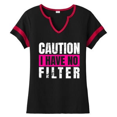 Caution I Have No Filter Sarcastic Quote Wo Ladies Halftime Notch Neck Tee