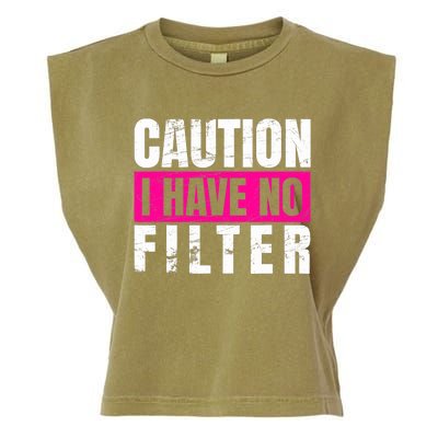 Caution I Have No Filter Sarcastic Quote Wo Garment-Dyed Women's Muscle Tee