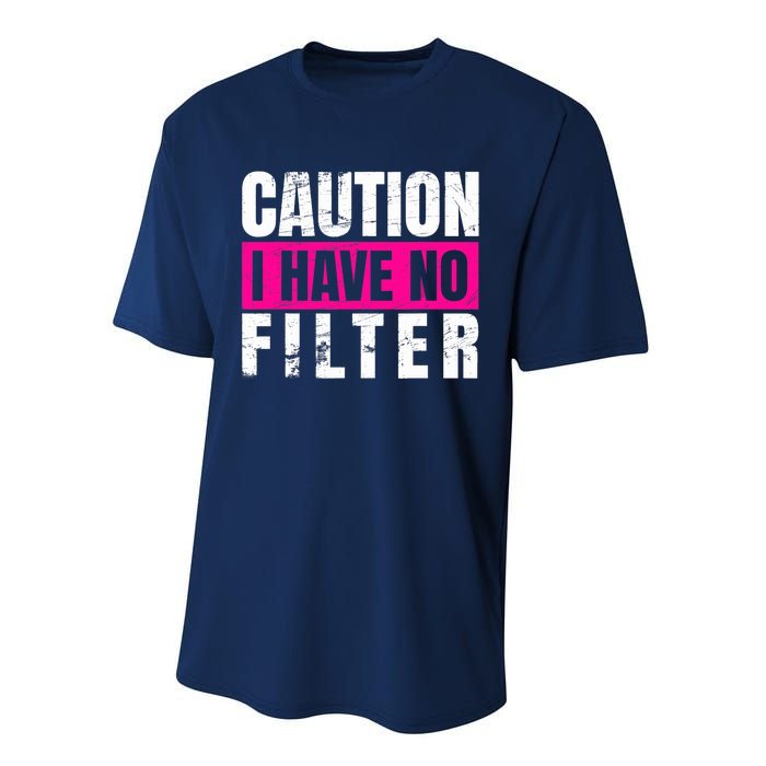 Caution I Have No Filter Sarcastic Quote Wo Performance Sprint T-Shirt