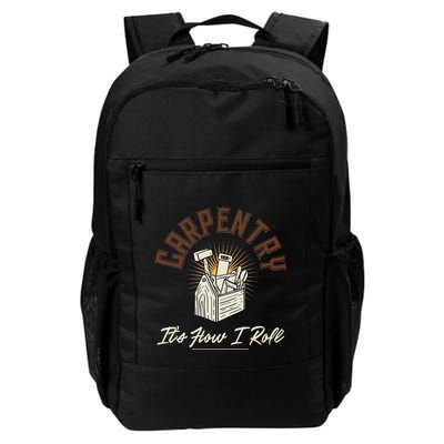 Carpentry Its How I Roll Funny Carpenter Daily Commute Backpack