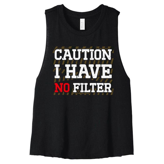 Caution I Have No Filter Funny Sarcastic Humor Saying Women's Racerback Cropped Tank