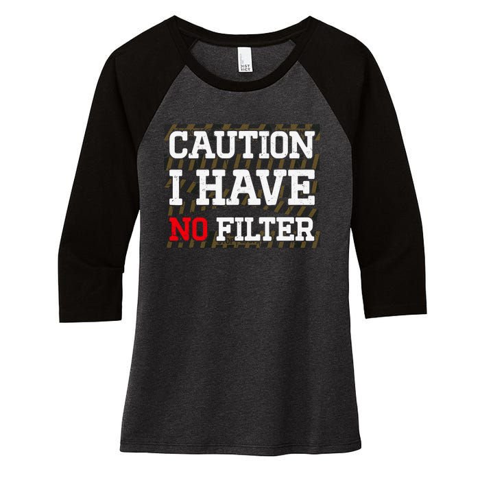 Caution I Have No Filter Funny Sarcastic Humor Saying Women's Tri-Blend 3/4-Sleeve Raglan Shirt