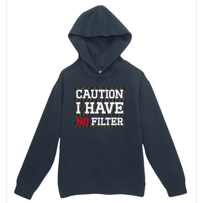 Caution I Have No Filter Funny Sarcastic Humor Saying Urban Pullover Hoodie