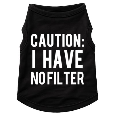 Caution I Have No Filter Funny Sarcastic Joke Doggie Tank