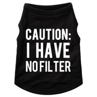 Caution I Have No Filter Funny Sarcastic Joke Doggie Tank