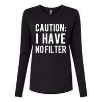 Caution I Have No Filter Funny Sarcastic Joke Womens Cotton Relaxed Long Sleeve T-Shirt