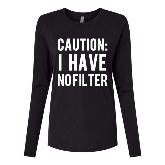 Caution I Have No Filter Funny Sarcastic Joke Womens Cotton Relaxed Long Sleeve T-Shirt