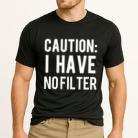 Caution I Have No Filter Funny Sarcastic Joke Performance Shirt