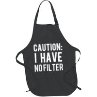 Caution I Have No Filter Funny Sarcastic Joke Apron