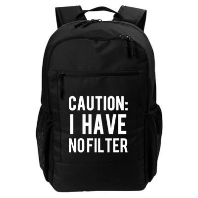 Caution I Have No Filter Funny Sarcastic Joke Backpack