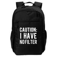 Caution I Have No Filter Funny Sarcastic Joke Backpack