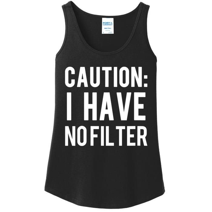 Caution I Have No Filter Funny Sarcastic Joke Ladies Essential Tank