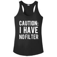 Caution I Have No Filter Funny Sarcastic Joke Ladies PosiCharge Competitor Racerback Tank