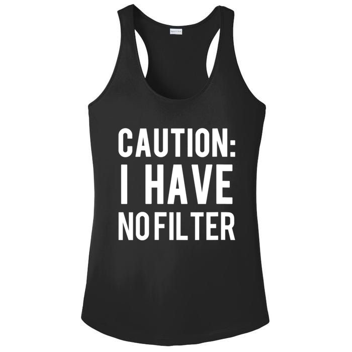 Caution I Have No Filter Funny Sarcastic Joke Ladies PosiCharge Competitor Racerback Tank