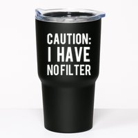 Caution I Have No Filter Funny Sarcastic Joke Tumbler