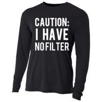 Caution I Have No Filter Funny Sarcastic Joke Cooling Performance Long Sleeve Crew