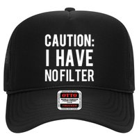 Caution I Have No Filter Funny Sarcastic Joke Trucker Hat