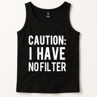 Caution I Have No Filter Funny Sarcastic Joke Tank Top