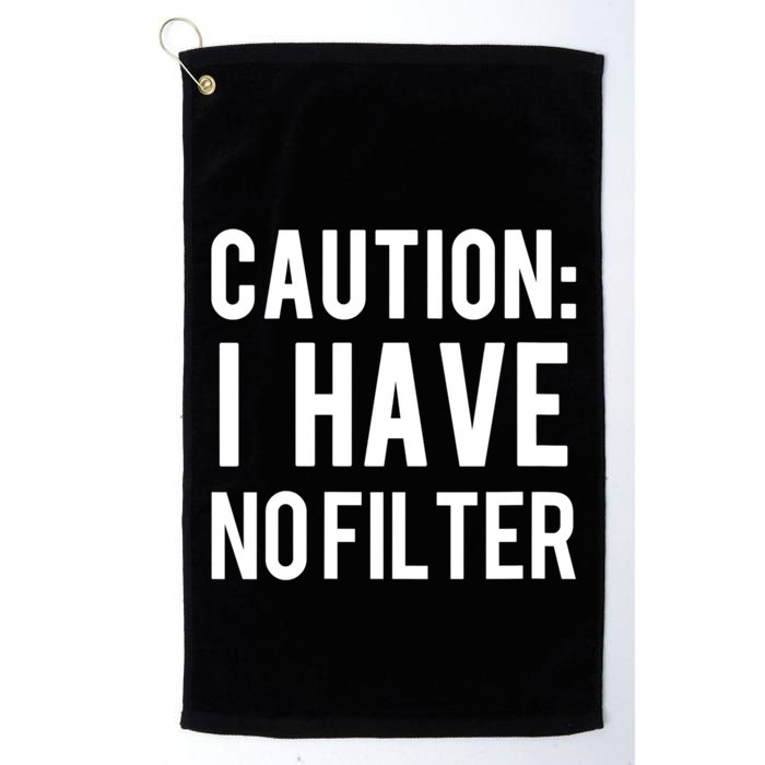 Caution I Have No Filter Funny Sarcastic Joke Golf Towel
