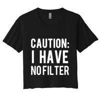 Caution I Have No Filter Funny Sarcastic Joke Crop Top
