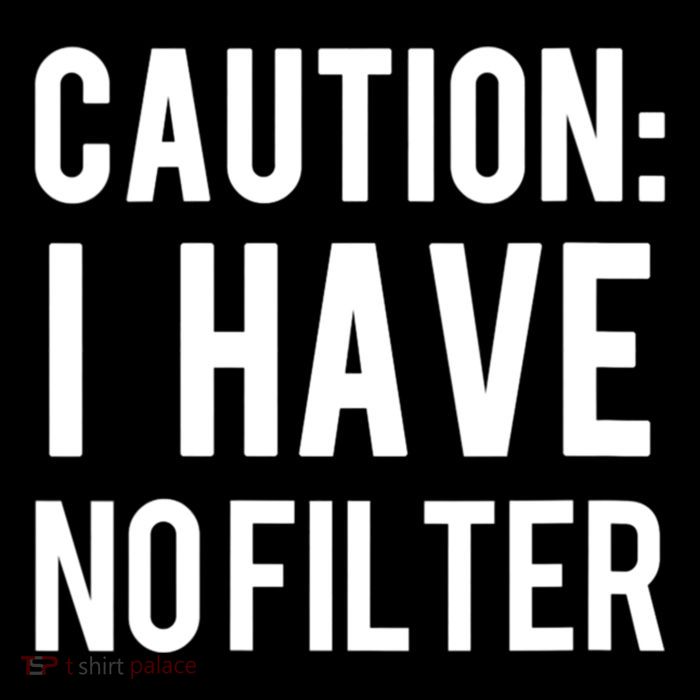 Caution I Have No Filter Funny Sarcastic Joke Kids T-Shirt