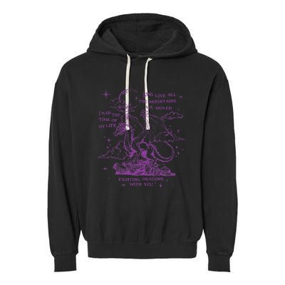 Cool I Had The Time Of My Life Fighting Dragons With You Garment-Dyed Fleece Hoodie