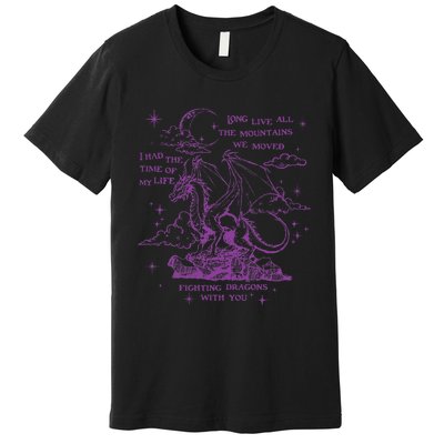 Cool I Had The Time Of My Life Fighting Dragons With You Premium T-Shirt