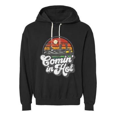 Comin In Hot Pontoon Boat Funny Boating Lake Pontooning Gift Garment-Dyed Fleece Hoodie