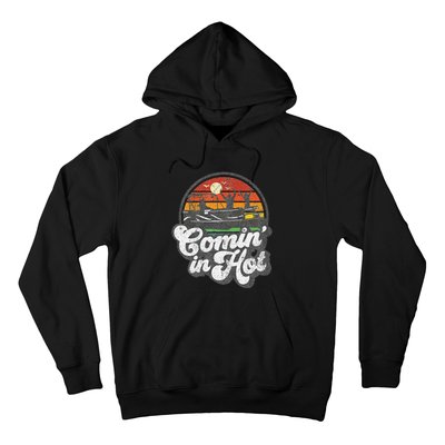 Comin In Hot Pontoon Boat Funny Boating Lake Pontooning Gift Hoodie