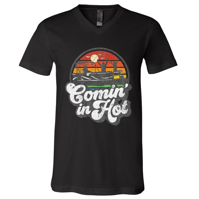 Comin In Hot Pontoon Boat Funny Boating Lake Pontooning Gift V-Neck T-Shirt