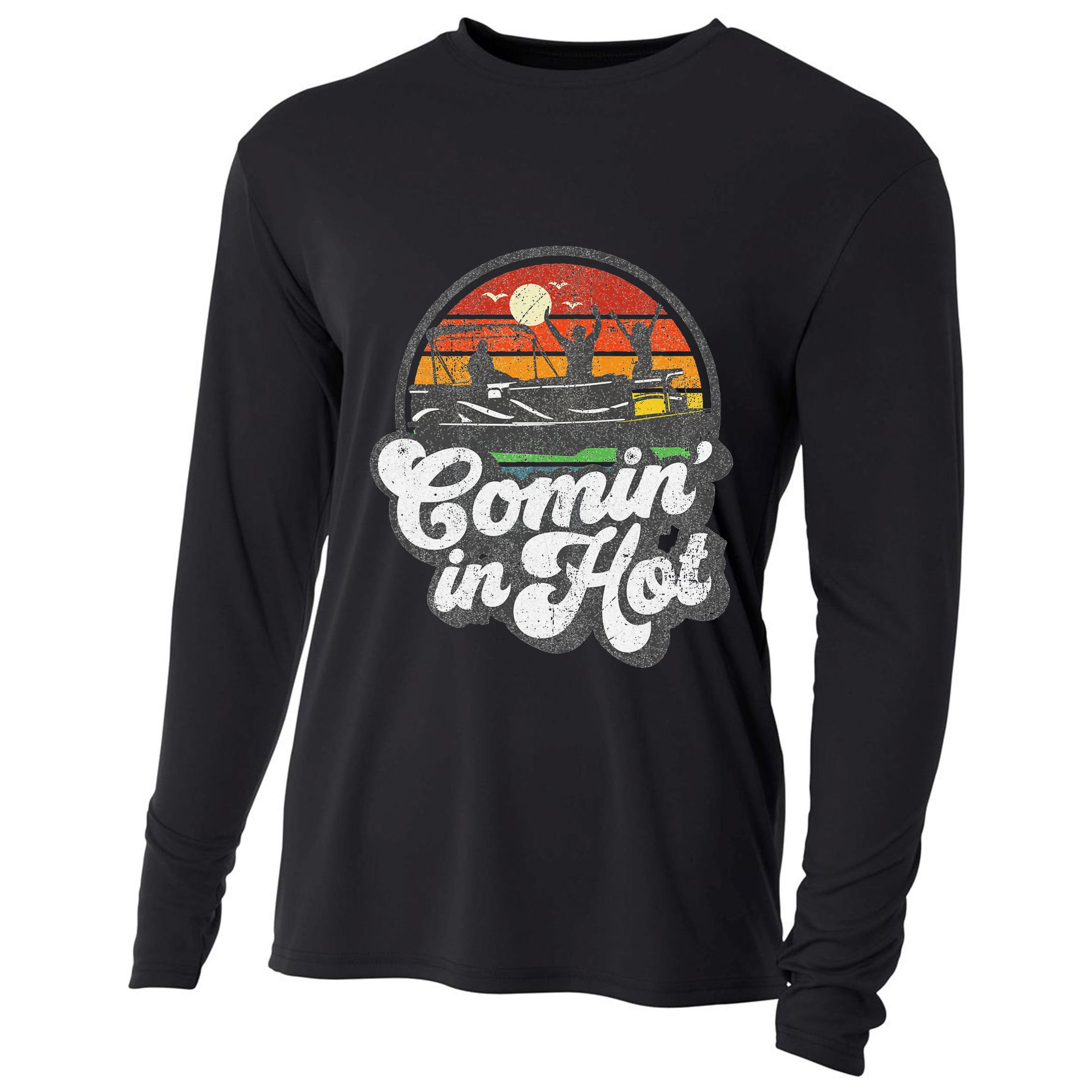 Comin In Hot Pontoon Boat Funny Boating Lake Pontooning Gift Cooling Performance Long Sleeve Crew