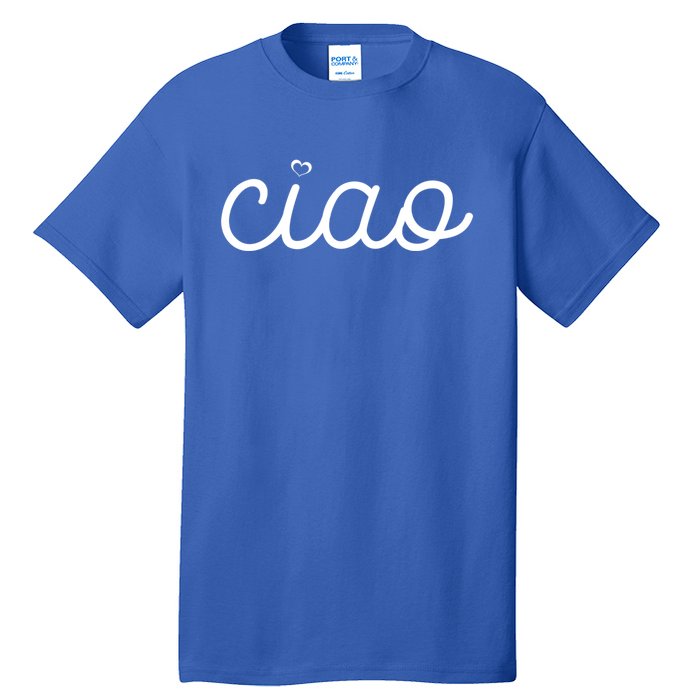 Ciao Italian Hello Goodbye Visit Italy Trip Europe Vacation Cute Gift Tall T-Shirt